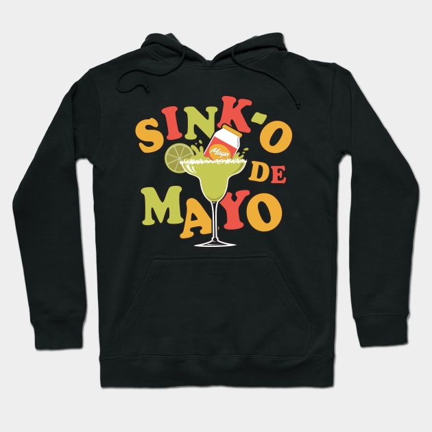 Sink-O De Mayo Hoodie by stayfrostybro